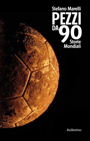 Pezzi da 90: Storie Mondiali (Patipatisse)